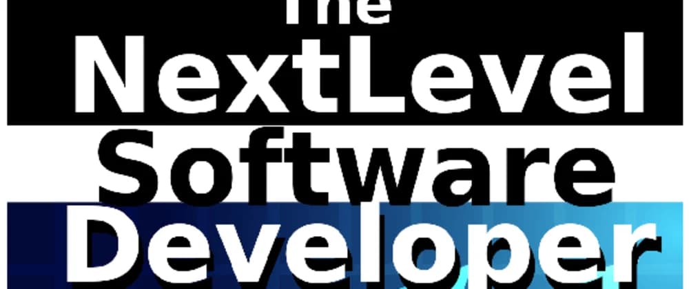 What Is a NextLevel Software Developer?